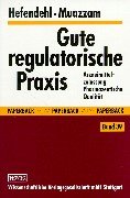 Gute regulatorische Praxis: Arzneimittelzulassung - Pharmazeutische Qualität Medicine