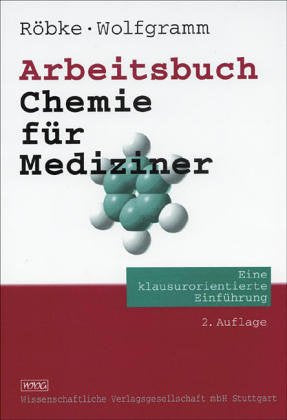 Arbeitsbuch Chemie für Mediziner. Eine klausurorientierte Einführung Medicine