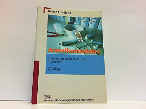Arzneiformenlehre für pharmazeutisch-technische Assistenten Study Guides