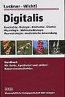 Digitalis: Geschichte, Biologie, Chemie, Physiologie, Molekularbiologie, Pharmakologie, medizinische Anwendung: Geschichte, Biologie, Biochemie, ... Apotheker und andere Naturwissenschaftler Medicine