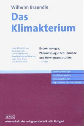 Das Klimakterium: Endokrinologie, Pharmakologie der Hormone und Hormonsubstitution Medicine