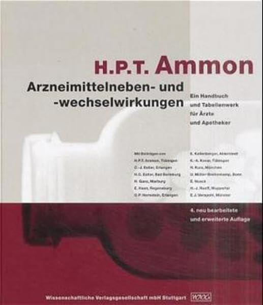 Arzneimittelneben- und -wechselwirkungen: Ein Handbuch und Tabellenwerk für Ärzte und Apotheker Medicine