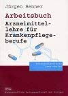 Arbeitsbuch Arzneimittellehre für Krankenpflegeberufe Books