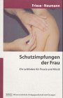 Schutzimpfungen der Frau: Ein Leitfaden für Praxis und Klinik Medicine