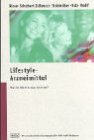Lifestyle-Arzneimittel: Was ist Mache, was ist dran? Medicine