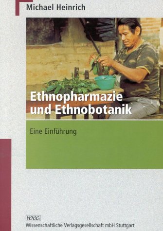 Ethnopharmazie und Ethnobotanik: Eine Einführung Medicine
