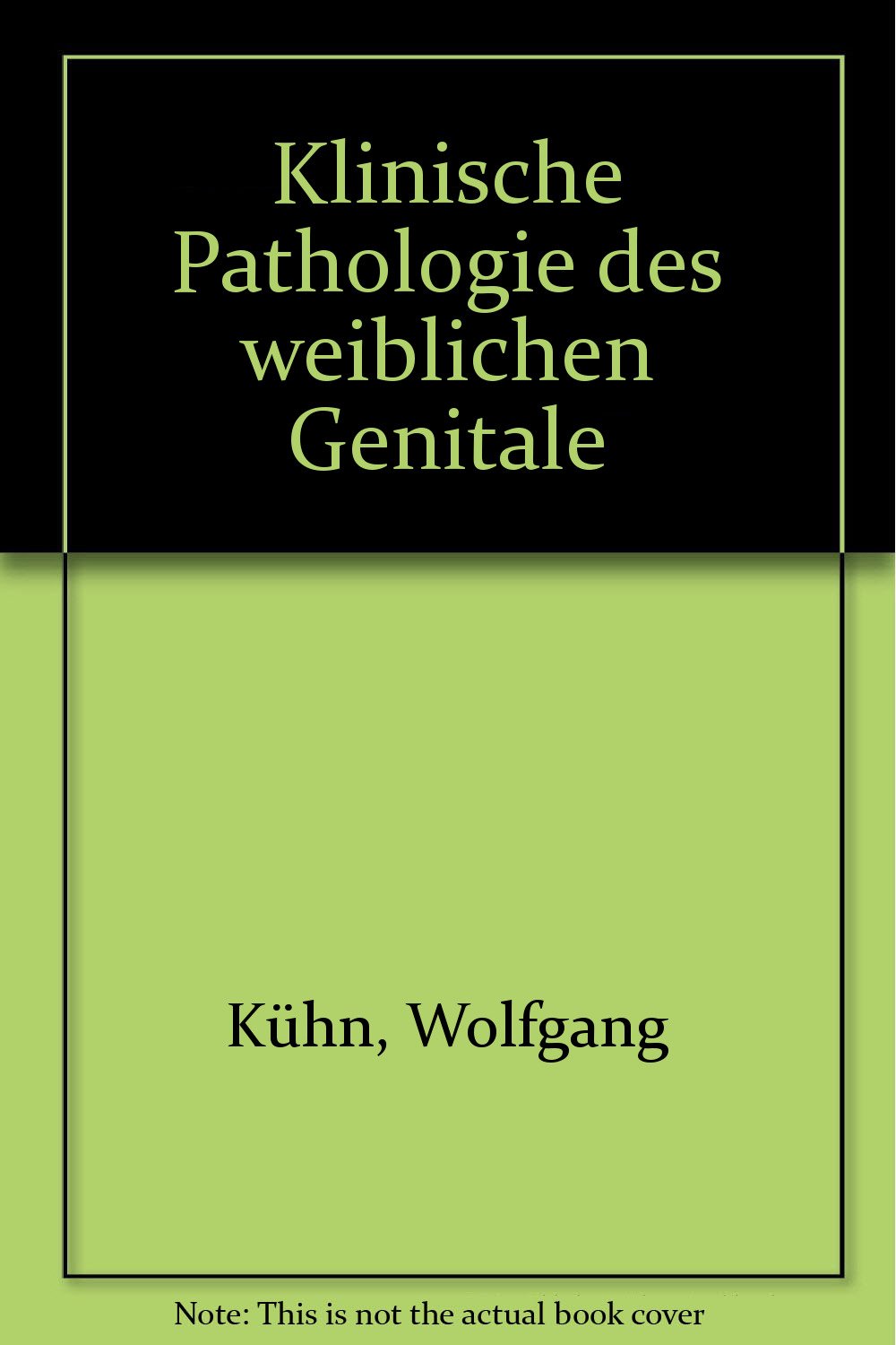 Klinische Pathologie des weiblichen Genitale Medicine