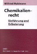 Chemikalienrecht: Einführung und Erläuterung mit einer Textsammlung des nationalen Rechts Law