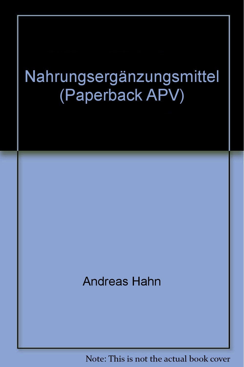 Nahrungsergänzungsmittel: Fakten und Daten der zur Nahrungsergänzung meistverwendeten Stoffe Medicine