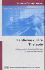 Kardiovaskuläre Therapie. Evidenz-basierte Arzneimitteltherapie in Fragen und Antworten Medicine