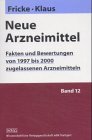 Neue Arzneimittel, Bd.12, Fakten und Bewertungen von 1997 bis 2000 zugelassenen Arzneimitteln Medicine