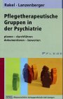 Pflegetherapeutische Gruppen in der Psychiatrie: planen-durchführen-dokumentieren-bewerten Medicine