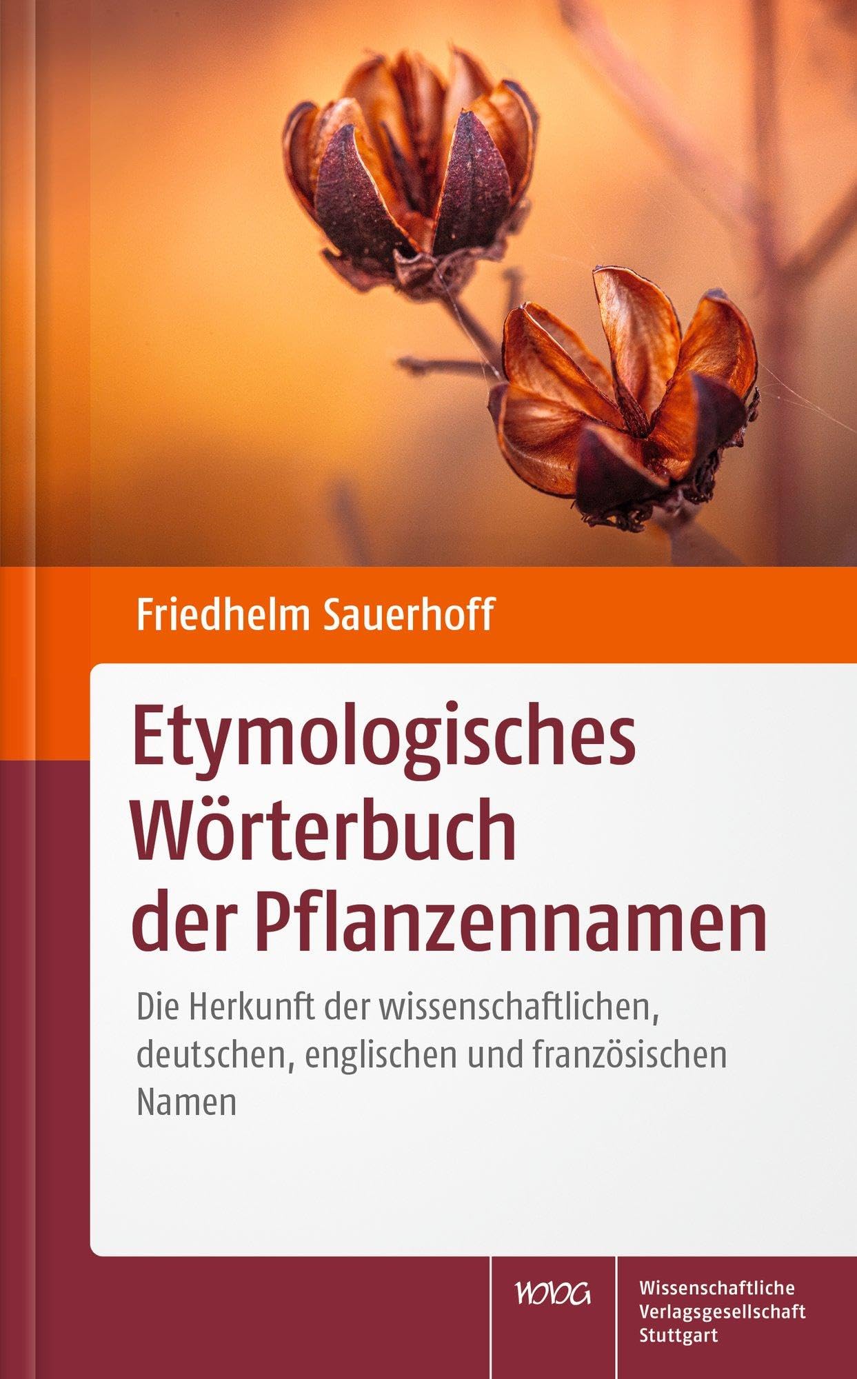 Etymologisches Wörterbuch der Pflanzennamen: Die Herkunft der wissenschaftlichen, deutschen, englischen und französischen Namen Medicine