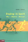 Doping im Sport: Wer - Womit - Warum Books