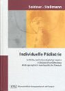Individuelle Pädiatrie: Leibliche, seelische und geistige Aspekte in Diagnostik und Beratung. Anthroposophisch-homöopathische Therapie Books