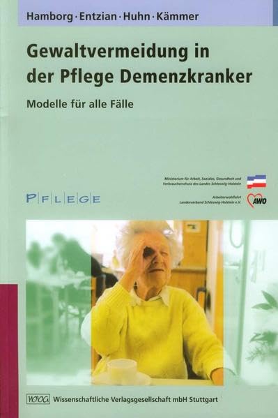 Gewaltvermeidung in der Pflege Demenzkranker: Modelle für alle Fälle Medicine