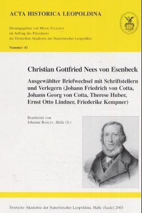Christian Gottfried Nees von Esenbeck: Ausgewählter Briefwechsel mit Schriftstellern und Verlegern Medicine