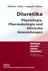 Diuretika: Physiologie, Pharmakologie und klinische Anwendungen Medicine