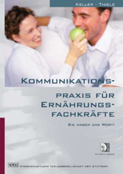 Kommunikationspraxis für Ernährungsfachkräfte: Sie haben das Wort! Medicine