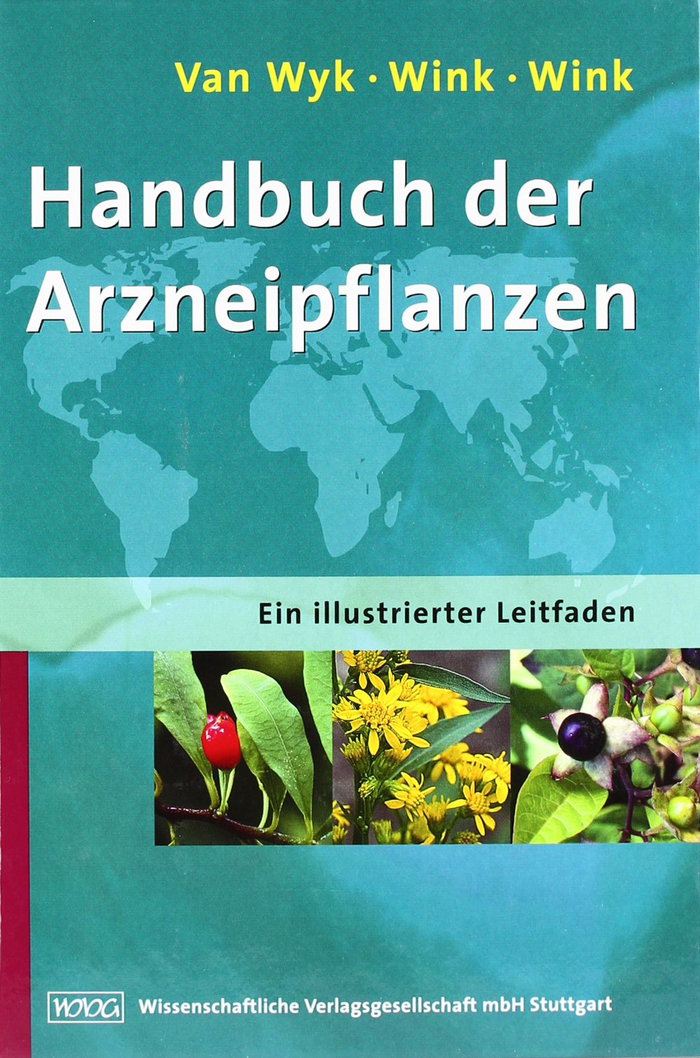 Handbuch der Arzneipflanzen: Ein illustrierter Leitfaden: Ein illustrierter Leifaden Garden & Plants