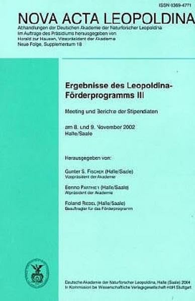 Ergebnisse des Leopoldina-Förderprogramms III: Meeting und Berichte der Stipendiaten am 08. und 09. November 2002, Halle/Saale Business & Technology