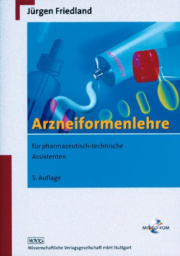 Arzneiformenlehre: Für pharmazeutisch-technische Assistenten. Mit CD-ROM Medicine Books