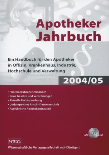 Apotheker-Jahrbuch 2004/2005. zugleich 88. Jahrgang des Handbuchs des Deutschen Apothekerverbands Ein Handbuch für den Apotheker in Offizin, Krankenhaus, Industrie, Hochschule und Verwaltung Law