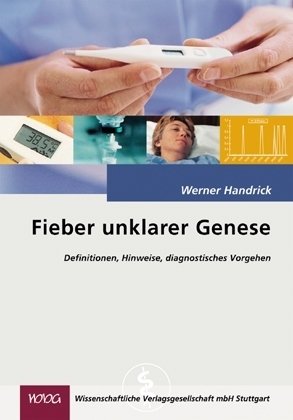 Fieber unklarer Genese: Definition, Hinweise, diagnostisches Vorgehen Medicine