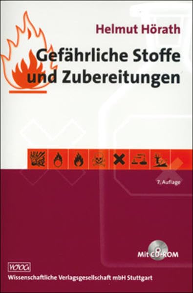 Gefährliche Stoffe und Zubereitungen: Gefahrstoffverordnung - Chemikalien-Verbotsverordnung - Richtlinien der Europäischen Gemeinschaft. Eine ... eine Vorbereitung auf die Sachkundeprüfung Medicine