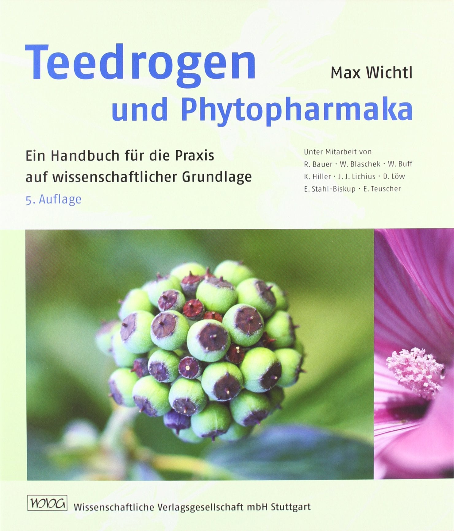 Teedrogen und Phytopharmaka: Ein Handbuch für die Praxis auf wissenschaftlicher Grundlage Medicine