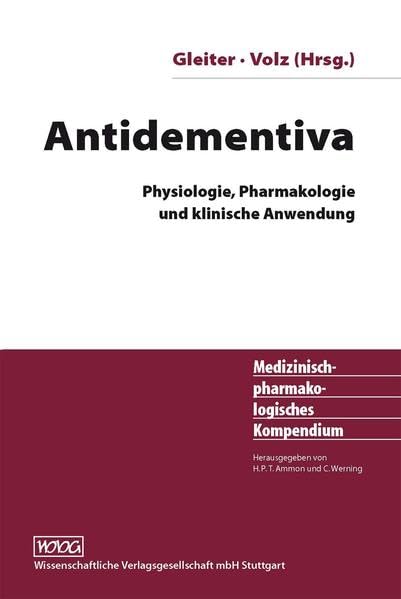 Antidementiva: Physiologie, Pharmakologie und klinische Anwendung Medicine