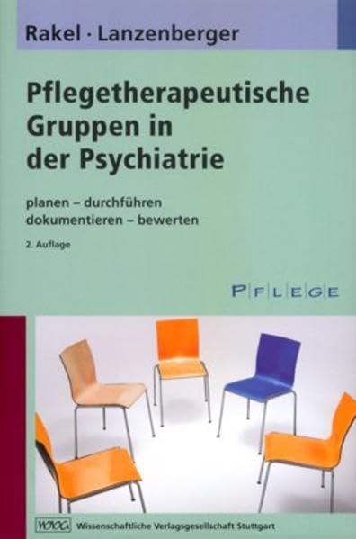 Pflegetherapeutische Gruppen in der Psychiatrie: planen-durchführen-dokumentieren-bewerten Medicine