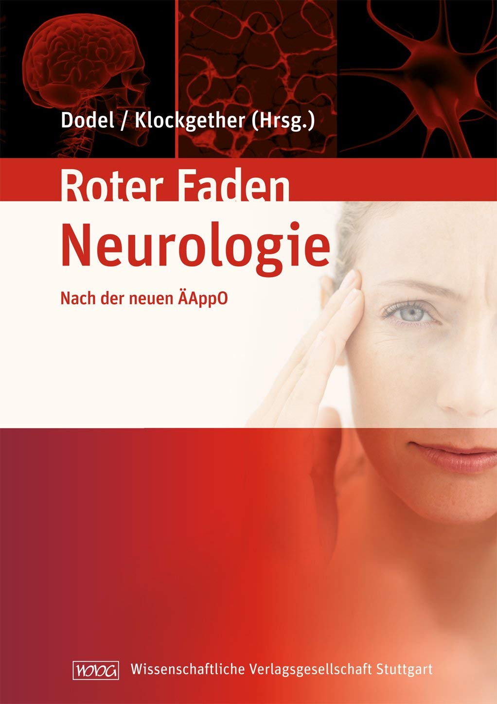 Roter Faden Neurologie - Nach der neuen ÄAppO: Ihr roter Faden durchs Studium nach der neuen ÄAppO Medicine