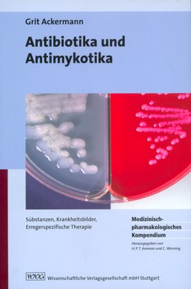 Antibiotika und Antimykotika: Substanzen - Krankheitsbilder - erregerspezifische Therapie Medicine