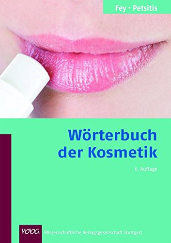 Wörterbuch der Kosmetik: Über 3000 Stichwörter Leisure, Home & Garden
