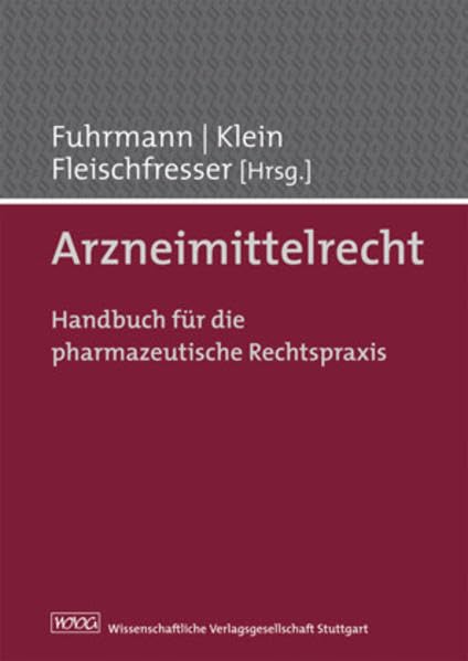 Arzneimittelrecht: Handbuch für die pharmazeutische Rechtspraxis Law