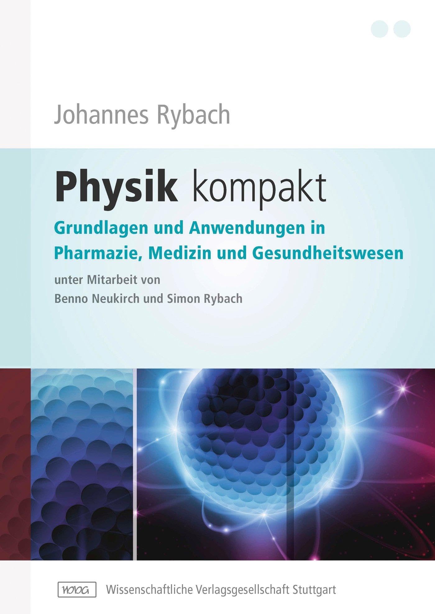 Physik kompakt: Grundlagen und Anwendungen in Pharmazie, Medizin und Gesundheitswesen Medicine