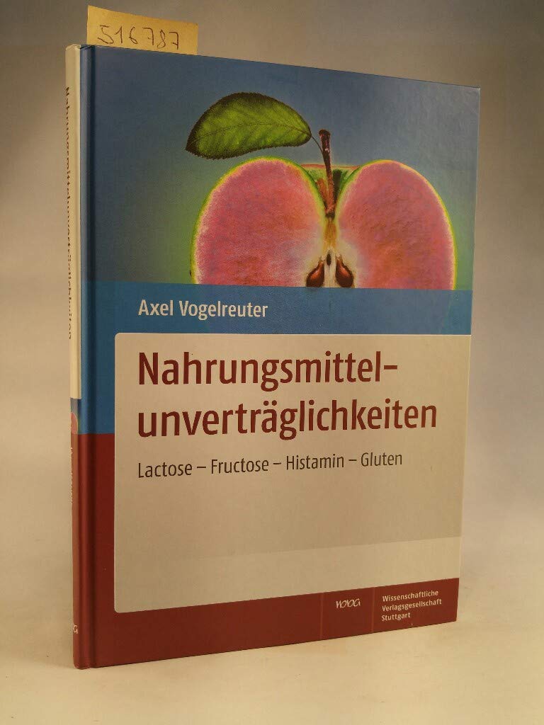Nahrungsmittelunverträglichkeiten: Lactose - Fructose - Histamin - Gluten Medicine