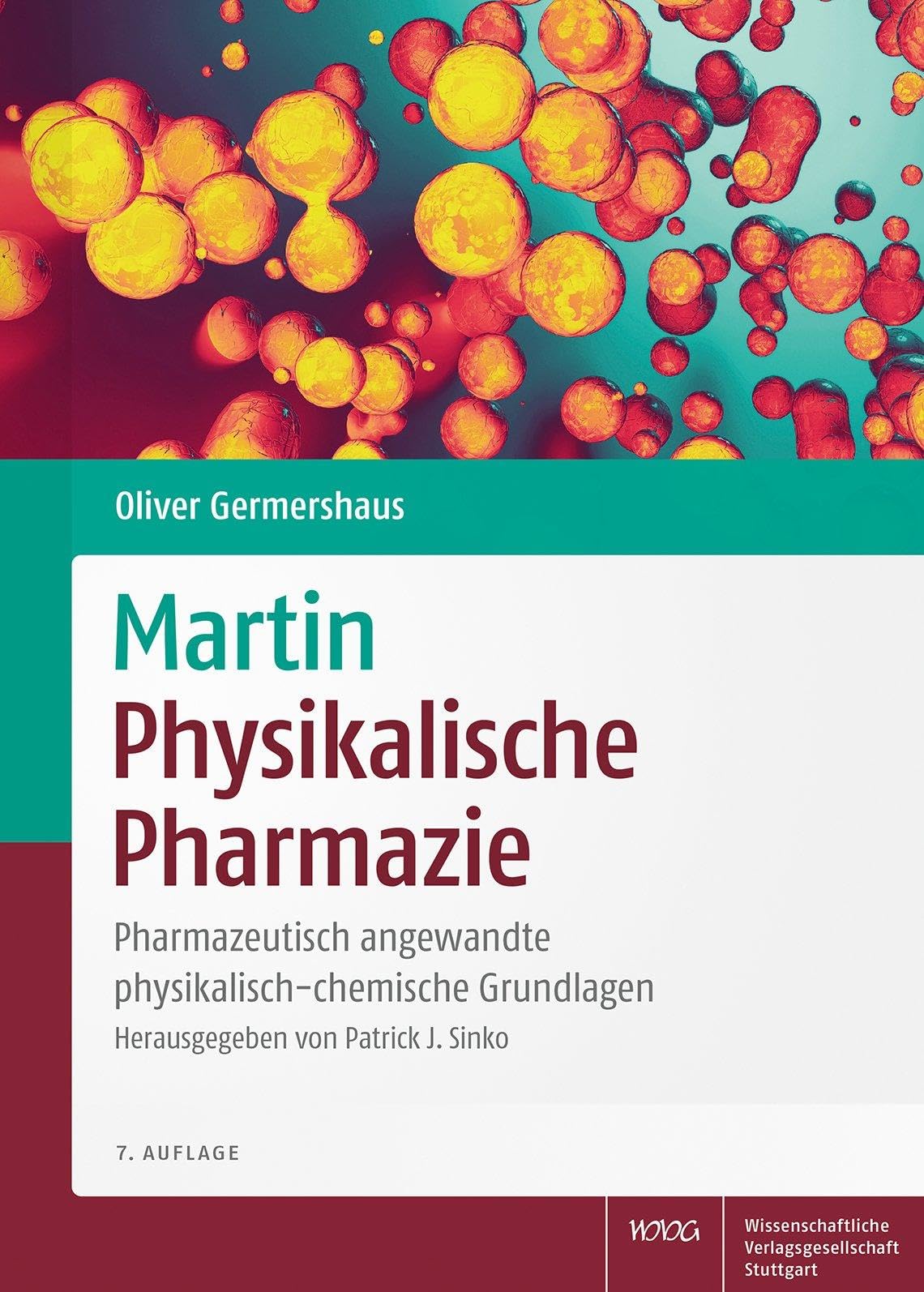 Martin Physikalische Pharmazie: Pharmazeutisch angewandte physikalisch-chemische Grundlagen Medicine
