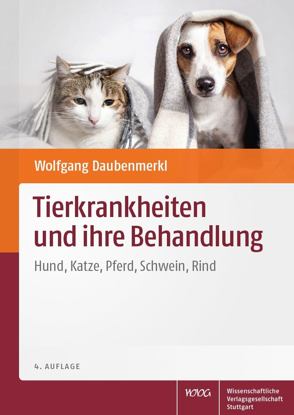 Tierkrankheiten und ihre Behandlung: Hund, Katze, Pferd, Schwein, Rind Medicine