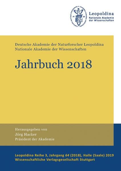 Jahrbuch 2018: Deutsche Akademie der Naturforscher Leopoldina - Nationale Akademie der Wissenschaften (Leopoldina Reihe 3) Business & Technology