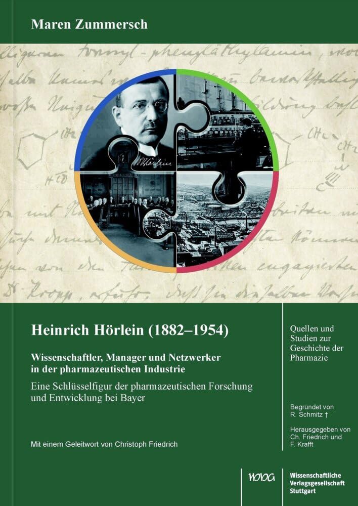 Heinrich Hörlein (1882–1954). Wissenschaftler, Manager und Netzwerker in der Pharmazeutischen Industrie Medicine