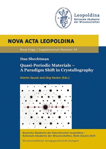 Dan Shechtman. Quasi-Periodic Materials - A Paradigm Shift in Crystallography: Lecture at the Annual Symposium "Symmetry and Asymmetry in Science ... Art”. Halle (Saale), 18 and 19 September 2015 Business & Technology