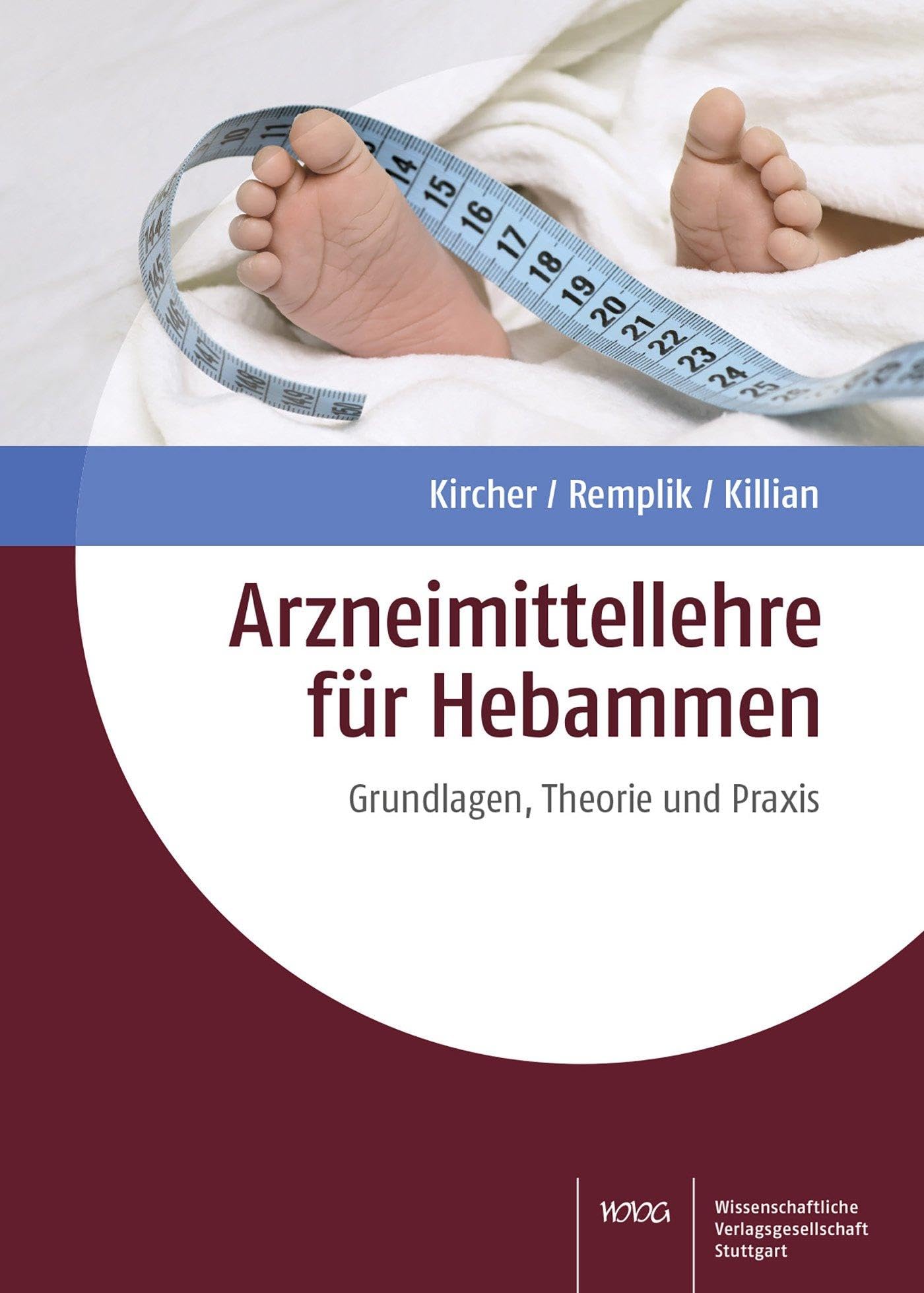 Arzneimittellehre für Hebammen: Grundlagen, Theorie und Praxis Medicine