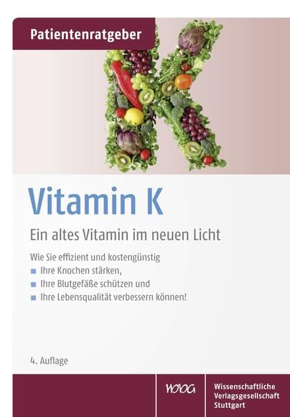 Vitamin K: Ein altes Vitamin im neuen Licht. Patientenratgeber Medicine