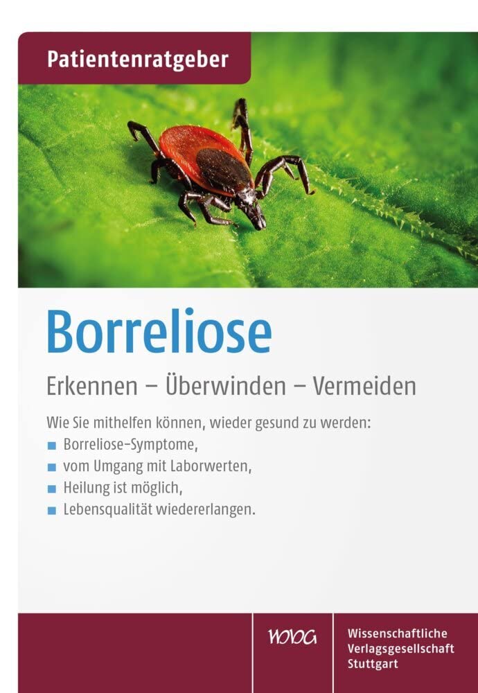 Borreliose: Erkennen – Überwinden – Vermeiden. Patientenratgeber Medicine