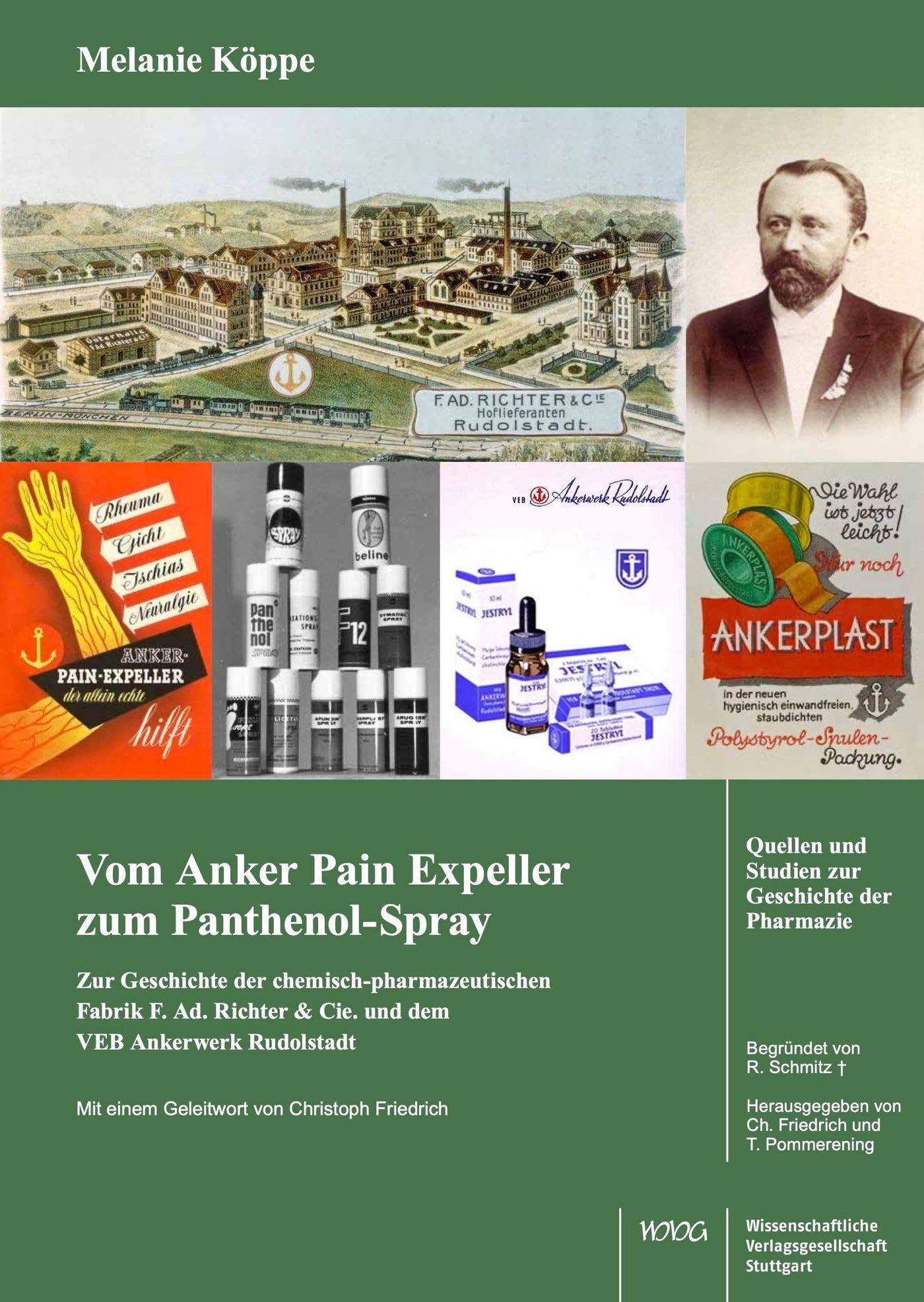 Vom Anker Pain Expeller zum Panthenol-Spray.: Zur Geschichte der chemisch-pharmazeutischen Fabrik F. Ad. Richter & Cie. und dem VEB Ankerwerk ... und Studien zur Geschichte der Pharmazie) Medicine