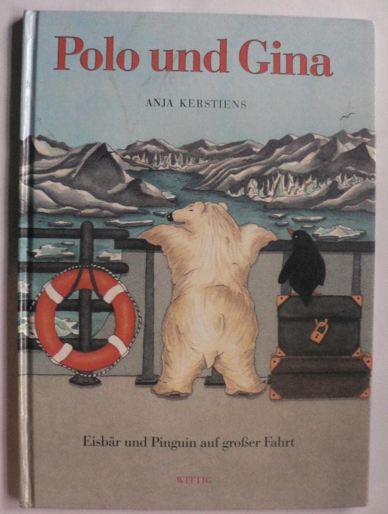 Polo und Gina : Eisbär und Pinguin auf grosser Fahrt Books