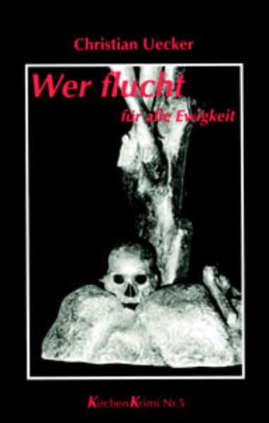 Wer flucht für alle Ewigkeit: Kriminalroman (Kirchenkrimi) Crime & Thrillers