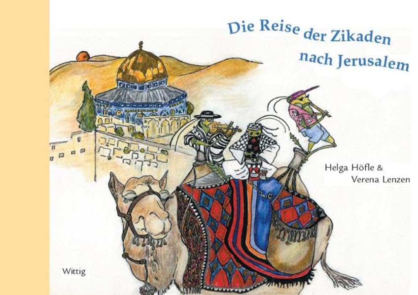 Die Reise der Zikaden nach Jerusalem Politics & History